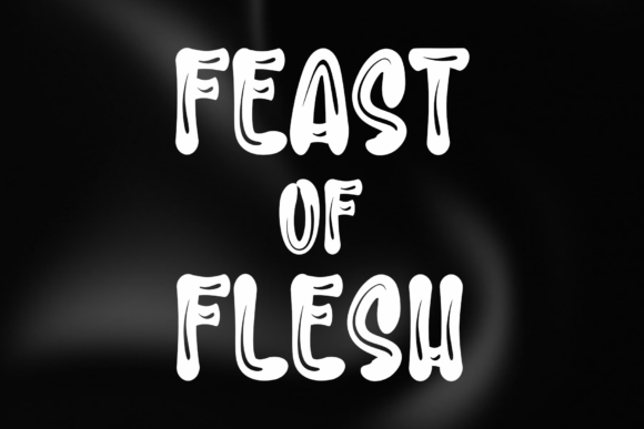 Feast of Flesh: The Art of Elegant Typography