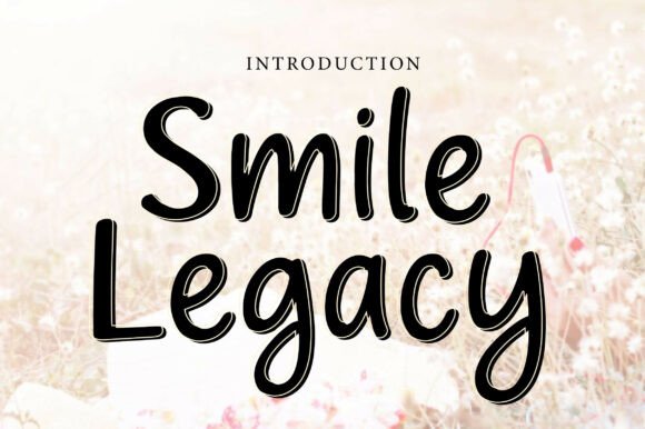 Smile Legacy: Crafting Warmth with Handwritten Typography